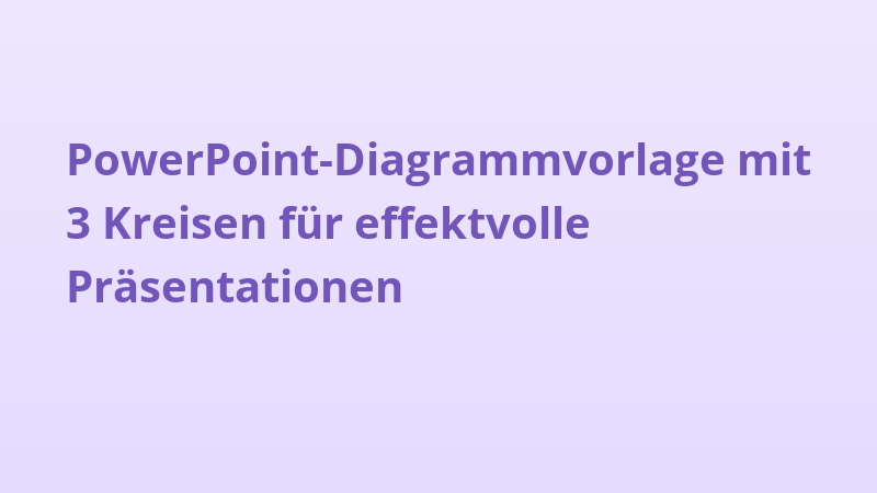 PowerPoint-Diagrammvorlage mit 3 Kreisen für effektvolle Präsentationen