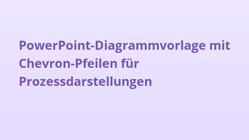 PowerPoint-Diagrammvorlage mit Chevron-Pfeilen für Prozessdarstellungen