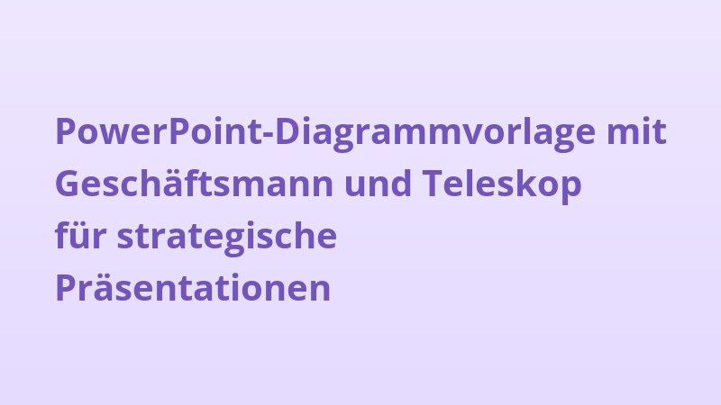 PowerPoint-Diagrammvorlage mit Geschäftsmann und Teleskop für strategische Präsentationen