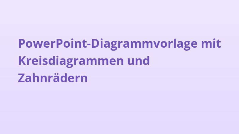 PowerPoint-Diagrammvorlage mit Kreisdiagrammen und Zahnrädern