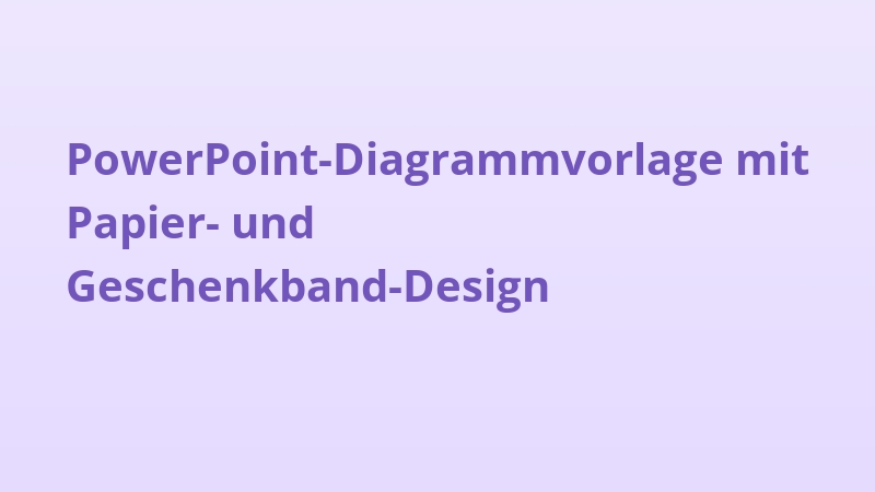 PowerPoint-Diagrammvorlage mit Papier- und Geschenkband-Design