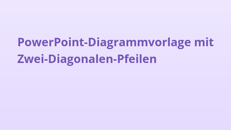 PowerPoint-Diagrammvorlage mit Zwei-Diagonalen-Pfeilen