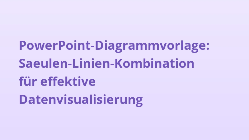 PowerPoint-Diagrammvorlage: Saeulen-Linien-Kombination für effektive Datenvisualisierung