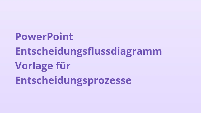 PowerPoint Entscheidungsflussdiagramm Vorlage für Entscheidungsprozesse