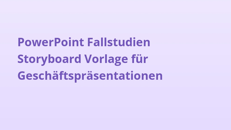 PowerPoint Fallstudien Storyboard Vorlage für Geschäftspräsentationen