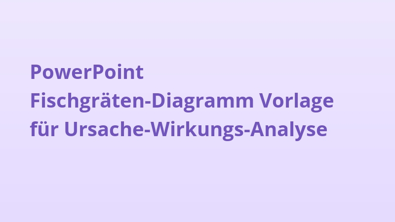 PowerPoint Fischgräten-Diagramm Vorlage für Ursache-Wirkungs-Analyse