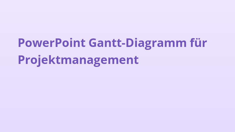 PowerPoint Gantt-Diagramm für Projektmanagement