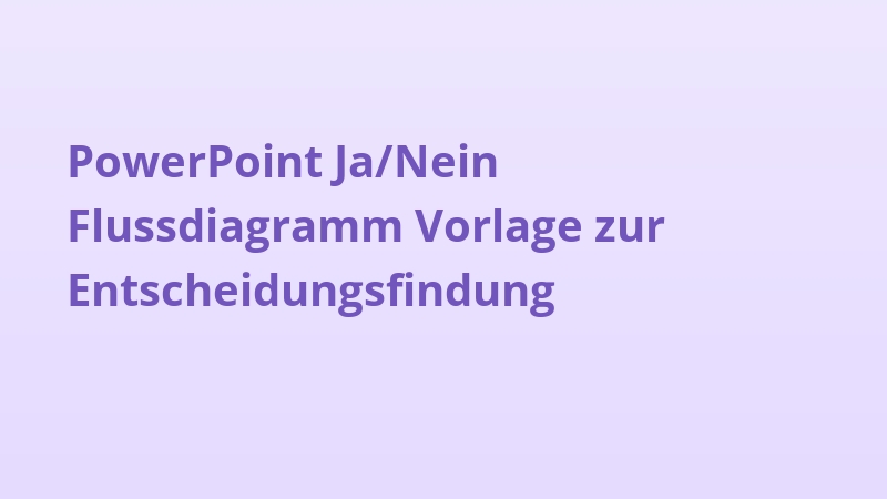 PowerPoint Ja/Nein Flussdiagramm Vorlage zur Entscheidungsfindung