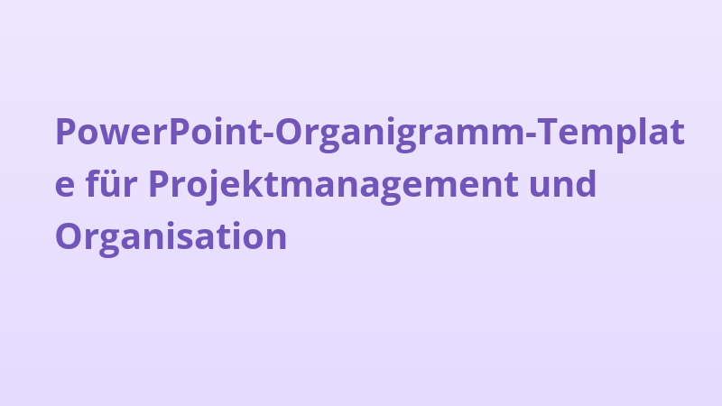 PowerPoint-Organigramm-Template für Projektmanagement und Organisation