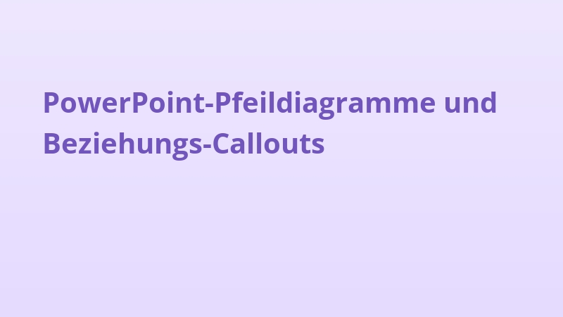 PowerPoint-Pfeildiagramme und Beziehungs-Callouts
