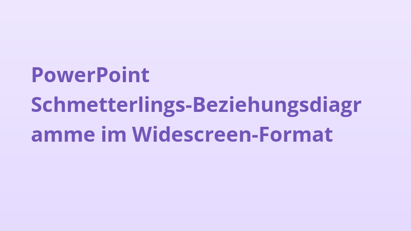 PowerPoint Schmetterlings-Beziehungsdiagramme im Widescreen-Format