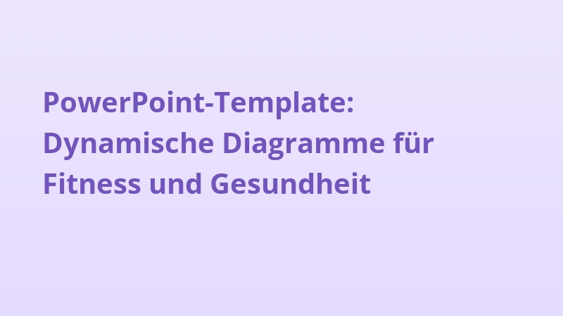 PowerPoint-Template: Dynamische Diagramme für Fitness und Gesundheit