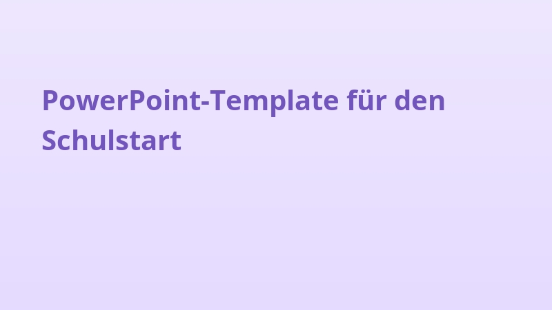 PowerPoint-Template für den Schulstart