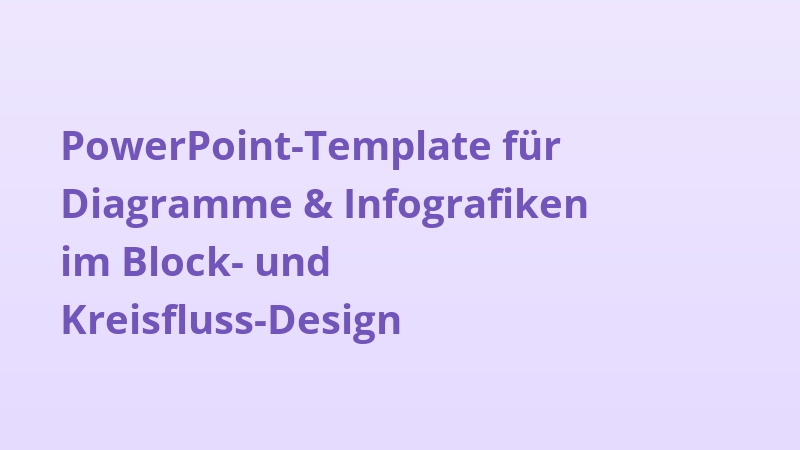 PowerPoint-Template für Diagramme & Infografiken im Block- und Kreisfluss-Design