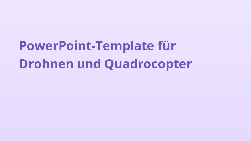 PowerPoint-Template für Drohnen und Quadrocopter