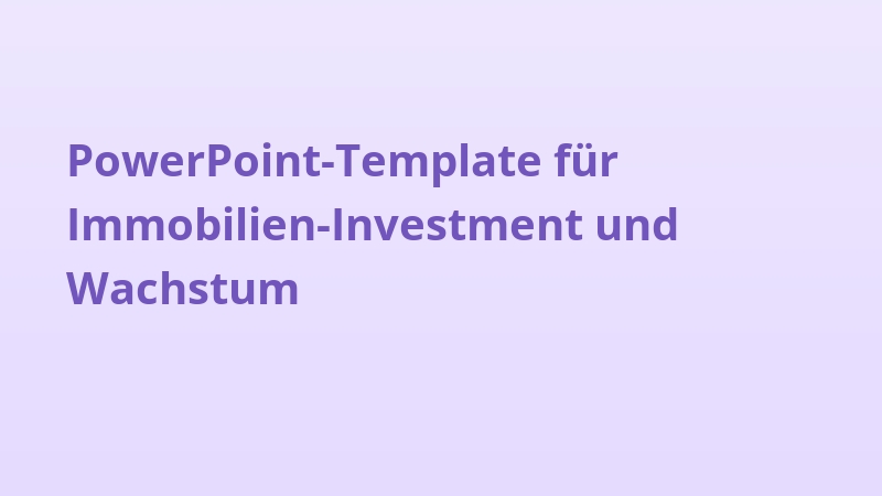 PowerPoint-Template für Immobilien-Investment und Wachstum