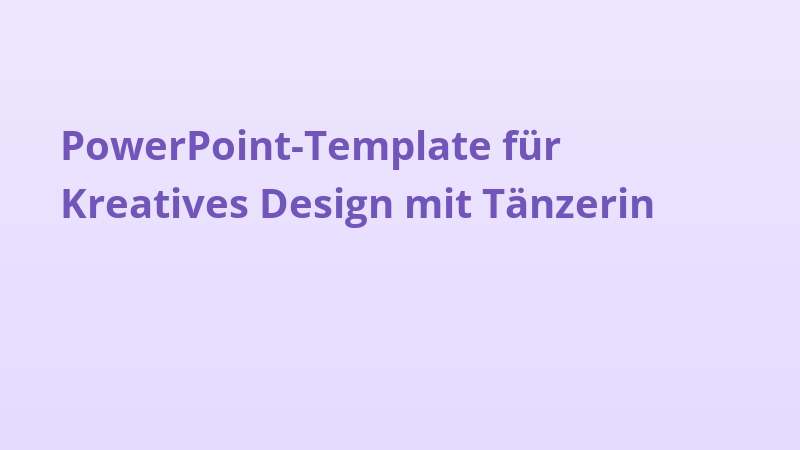 PowerPoint-Template für Kreatives Design mit Tänzerin