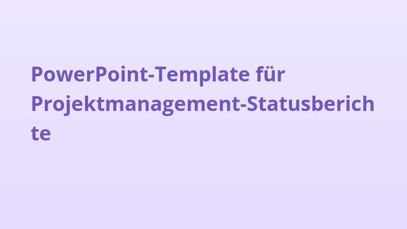 PowerPoint-Template für Projektmanagement-Statusberichte