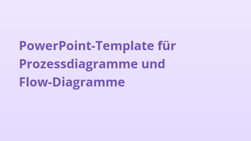 PowerPoint-Template für Prozessdiagramme und Flow-Diagramme