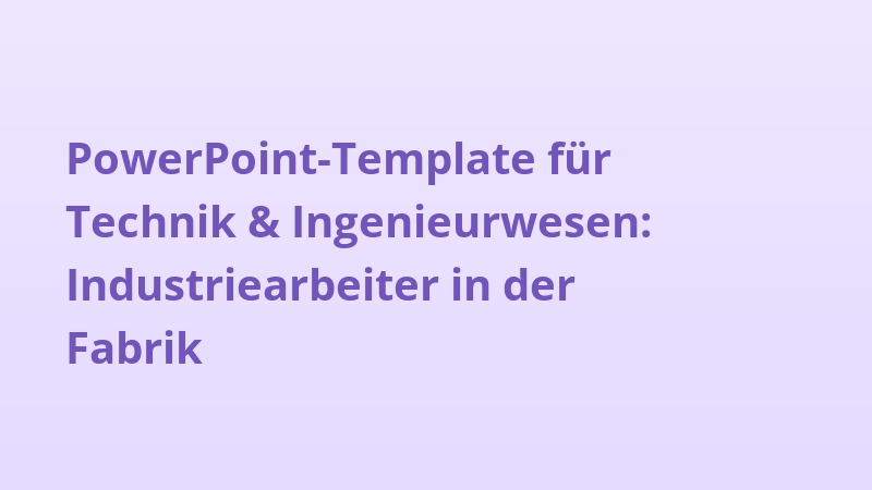 PowerPoint-Template für Technik & Ingenieurwesen: Industriearbeiter in der Fabrik