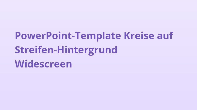 PowerPoint-Template Kreise auf Streifen-Hintergrund Widescreen