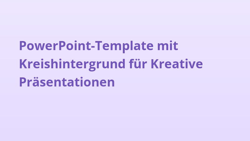 PowerPoint-Template mit Kreishintergrund für Kreative Präsentationen