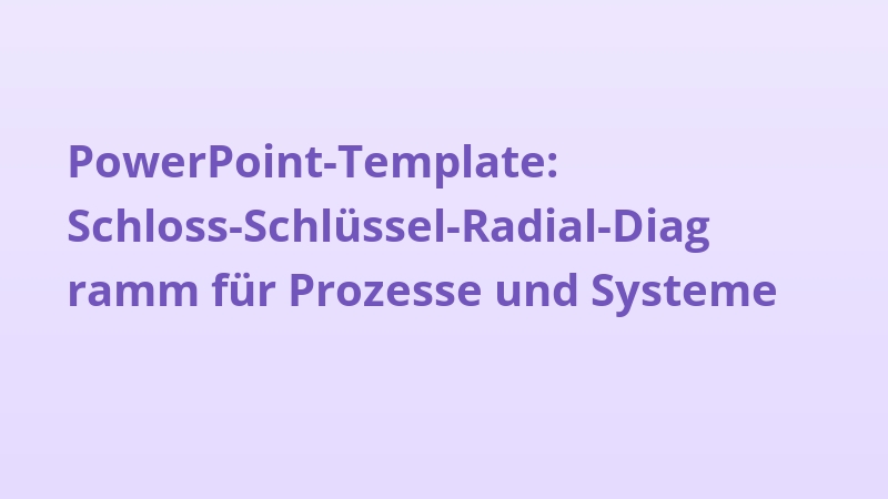 PowerPoint-Template: Schloss-Schlüssel-Radial-Diagramm für Prozesse und Systeme