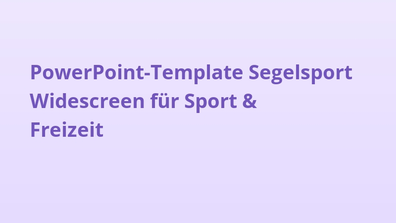 PowerPoint-Template Segelsport Widescreen für Sport & Freizeit