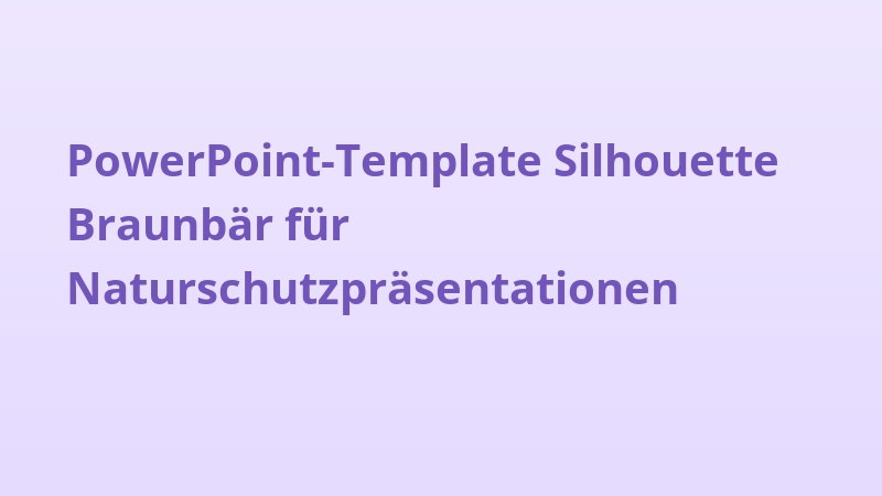 PowerPoint-Template Silhouette Braunbär für Naturschutzpräsentationen