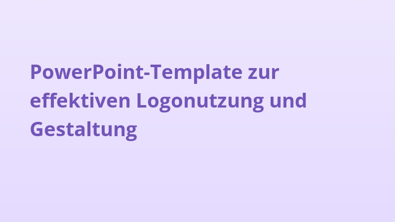 PowerPoint-Template zur effektiven Logonutzung und Gestaltung