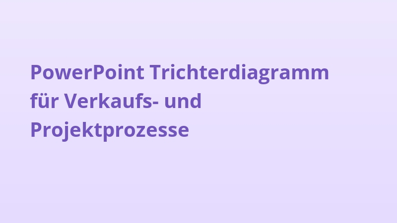 PowerPoint Trichterdiagramm für Verkaufs- und Projektprozesse