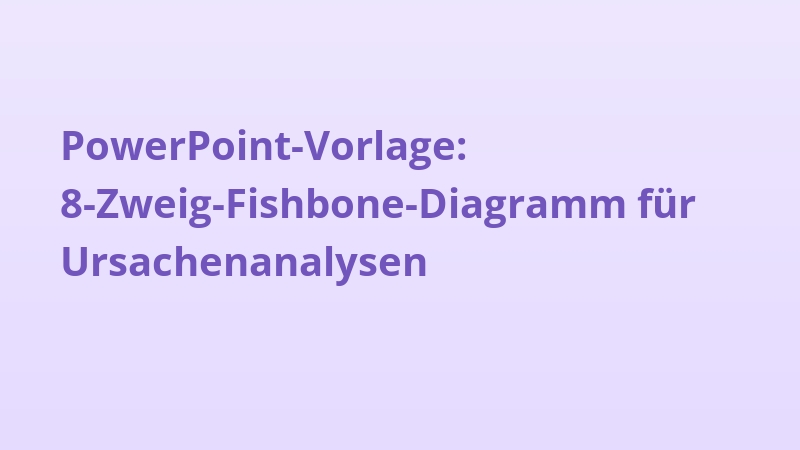 PowerPoint-Vorlage: 8-Zweig-Fishbone-Diagramm für Ursachenanalysen