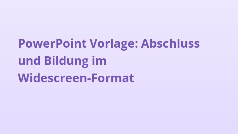 PowerPoint Vorlage: Abschluss und Bildung im Widescreen-Format