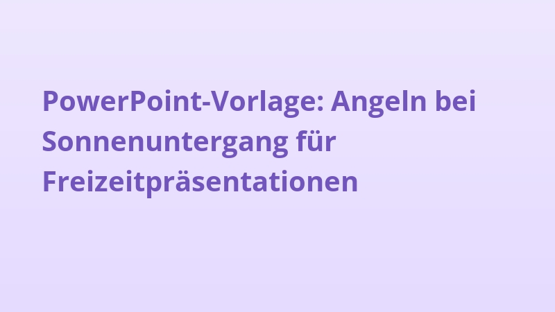 PowerPoint-Vorlage: Angeln bei Sonnenuntergang für Freizeitpräsentationen