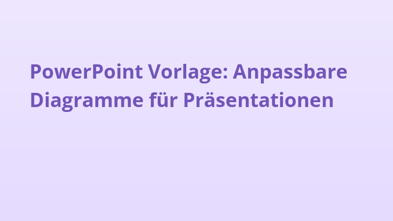 PowerPoint Vorlage: Anpassbare Diagramme für Präsentationen