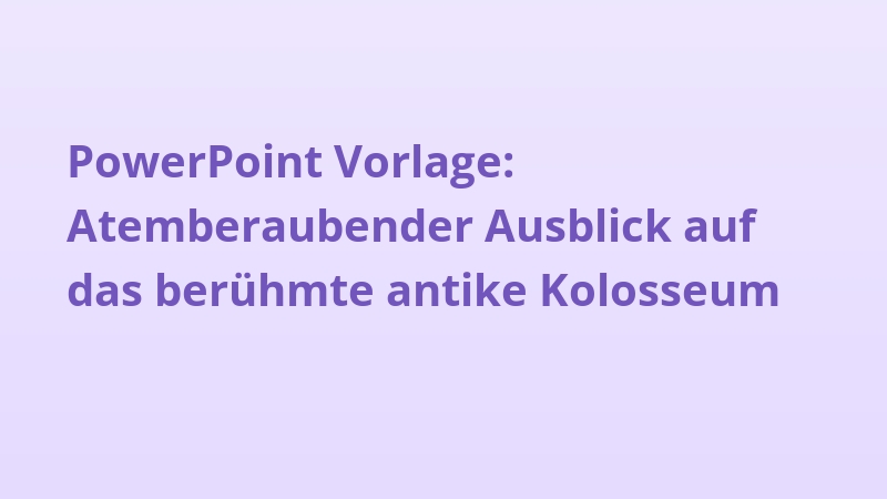 PowerPoint Vorlage: Atemberaubender Ausblick auf das berühmte antike Kolosseum