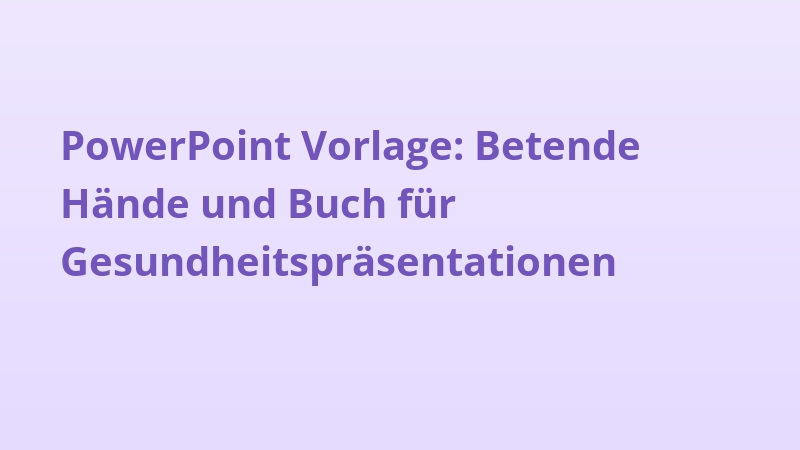 PowerPoint Vorlage: Betende Hände und Buch für Gesundheitspräsentationen