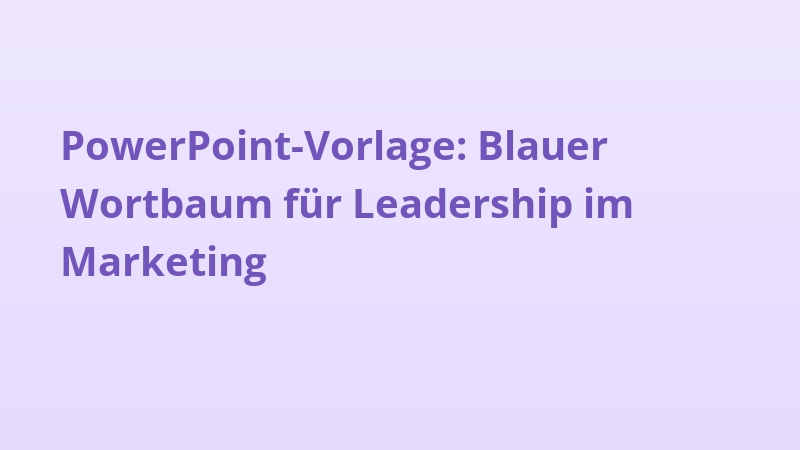 PowerPoint-Vorlage: Blauer Wortbaum für Leadership im Marketing
