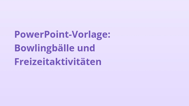 PowerPoint-Vorlage: Bowlingbälle und Freizeitaktivitäten