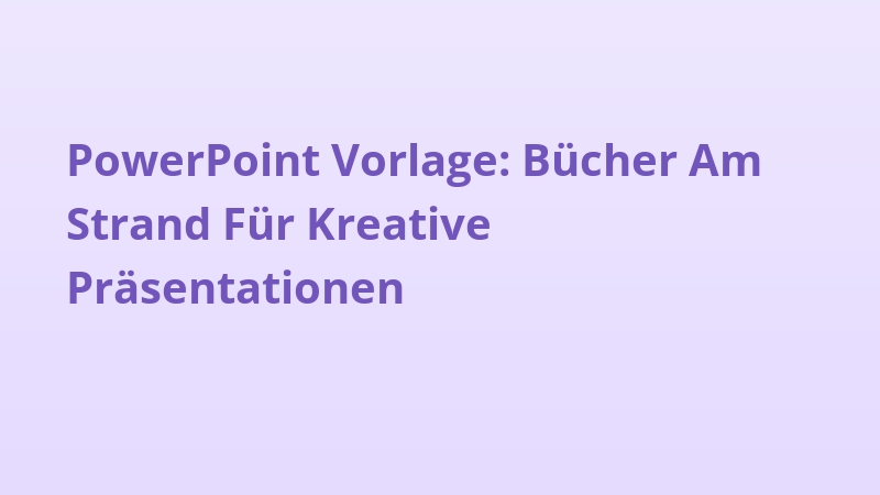PowerPoint Vorlage: Bücher Am Strand Für Kreative Präsentationen
