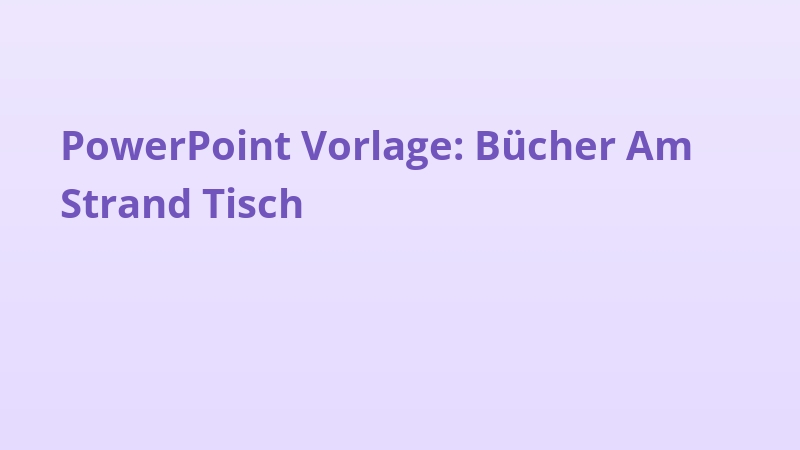PowerPoint Vorlage: Bücher Am Strand Tisch