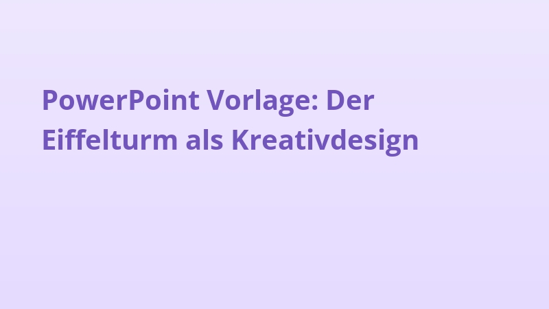 PowerPoint Vorlage: Der Eiffelturm als Kreativdesign