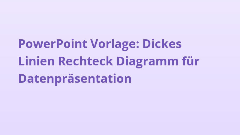 PowerPoint Vorlage: Dickes Linien Rechteck Diagramm für Datenpräsentation