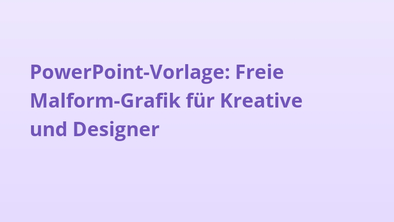 PowerPoint-Vorlage: Freie Malform-Grafik für Kreative und Designer