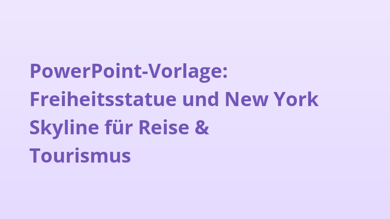 PowerPoint-Vorlage: Freiheitsstatue und New York Skyline für Reise & Tourismus