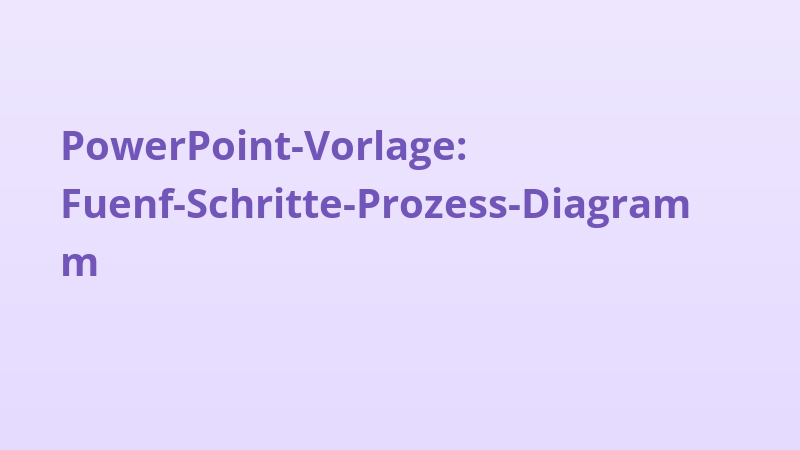 PowerPoint-Vorlage: Fuenf-Schritte-Prozess-Diagramm