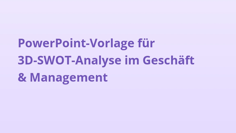PowerPoint-Vorlage für 3D-SWOT-Analyse im Geschäft & Management
