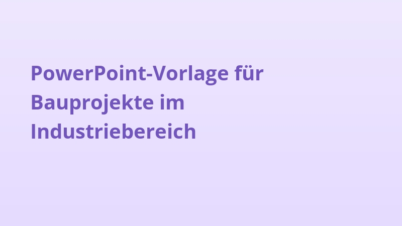 PowerPoint-Vorlage für Bauprojekte im Industriebereich