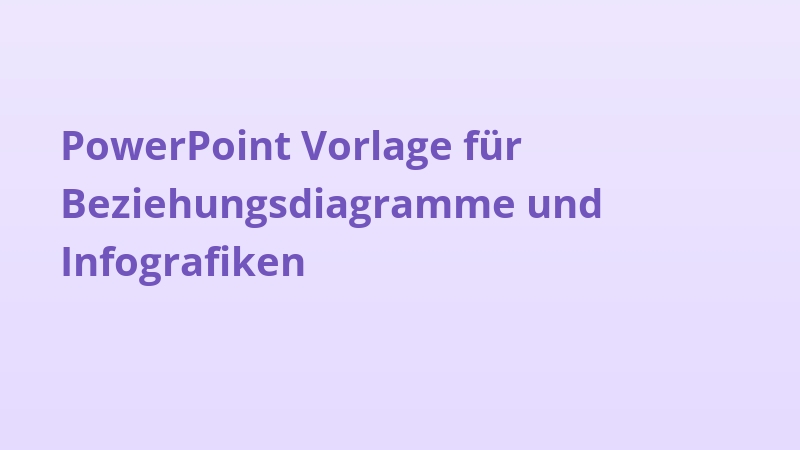 PowerPoint Vorlage für Beziehungsdiagramme und Infografiken