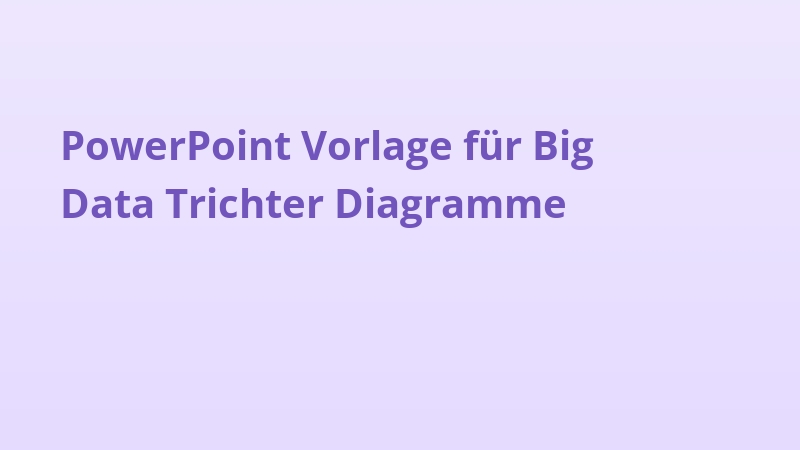 PowerPoint Vorlage für Big Data Trichter Diagramme